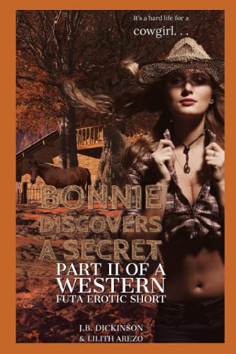 Bonnie Discovers A Secret: Part Ii Of A Western Futa Erotic Short (Hot Western Futa Secrets) #TOP12