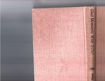 Glad moments with God