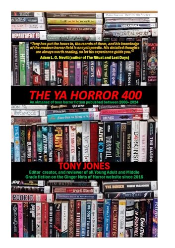 The YA Horror 400: an almanac of 400 teen horror novel reviews pu...