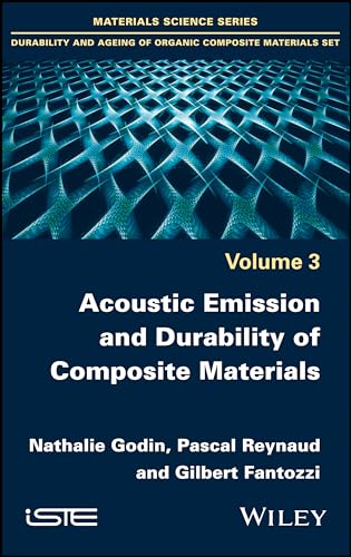 Acoustic Emission and Durability of Composite Materials (Materials Science: Durability and Ageing of Organic Composite Materials, 3)