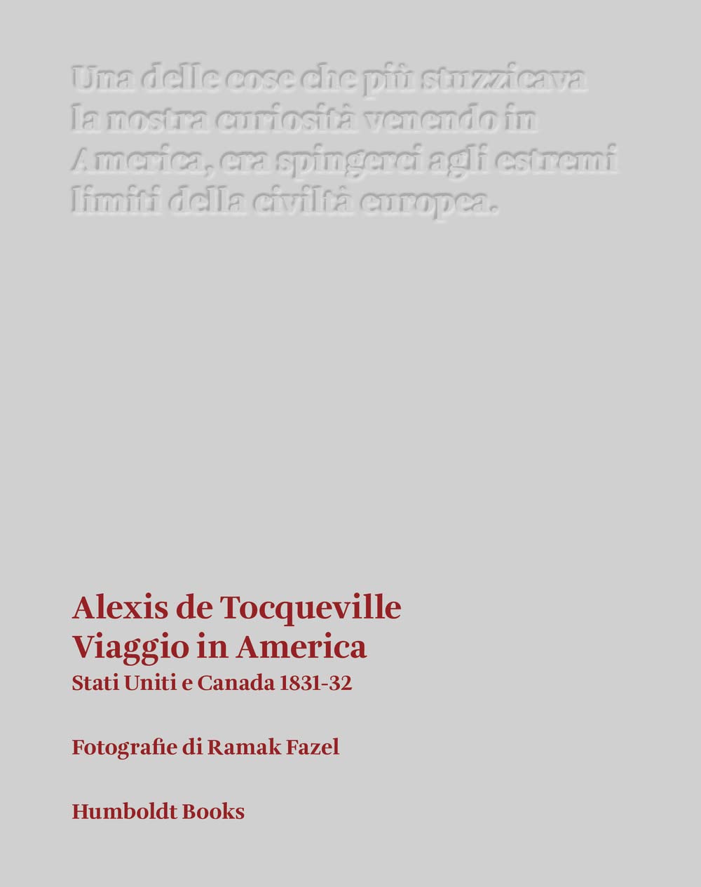 Viaggio In America. Stati Uniti E Canada (1831-32) - 4