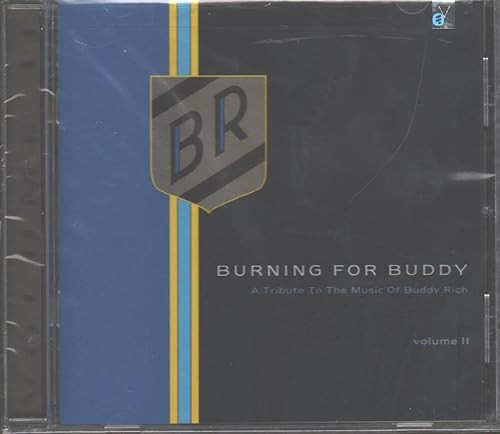 Burning For Buddy A Tribute To The Music Of Buddy Rich, Vol. 2