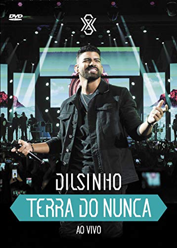 Dilsinho - Terra Do Nunca (Ao Vivo) [DVD]