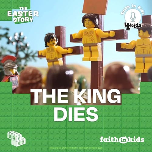 Brick by Brick Easter #2 The King dies