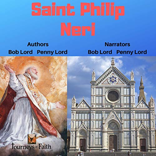 Saint Philip Neri by Bob Lord, Penny Lord episode artwork