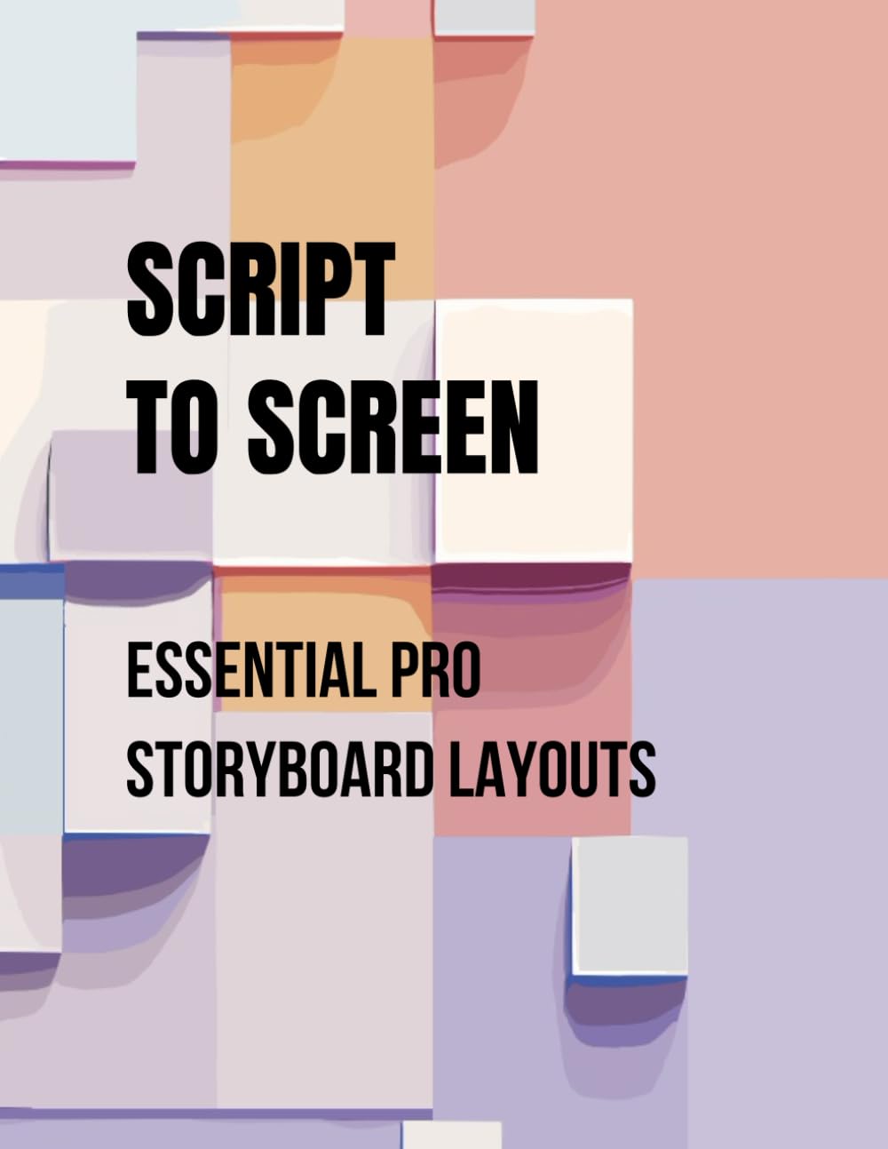 Script to Screen, Essential Pro Storyboard Layouts