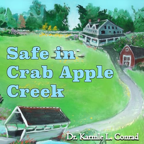 Safe in Crab Apple Creek Audiolivro Por Karmle Conrad capa