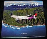 Hawaiian: How Innovation, Tenacity, and the Aloha Spirit Shaped Hawai'i's First Airline
