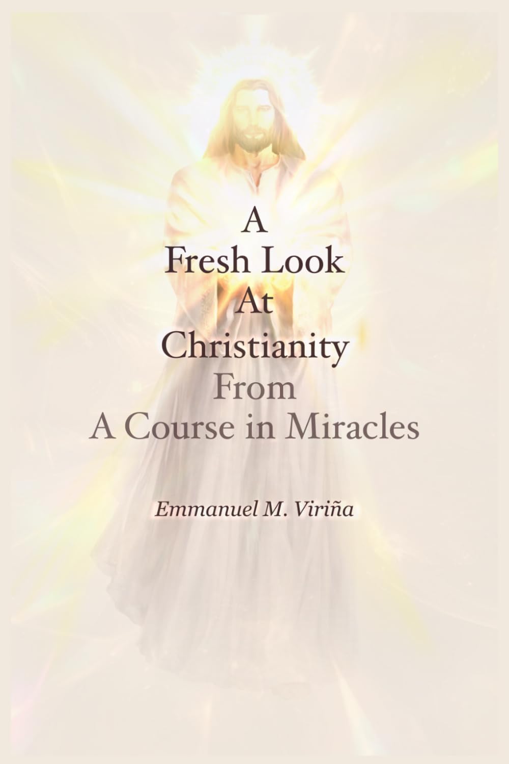 A Fresh Look at Christianity from A Course in Miracles
