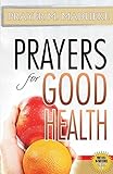 Prayers for Good Health (ALONE WITH GOD)
