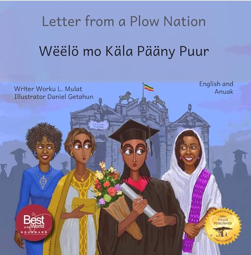 Letter From a Plow Nation: From Ethiopia With Love in Anuak and English (English Edition)