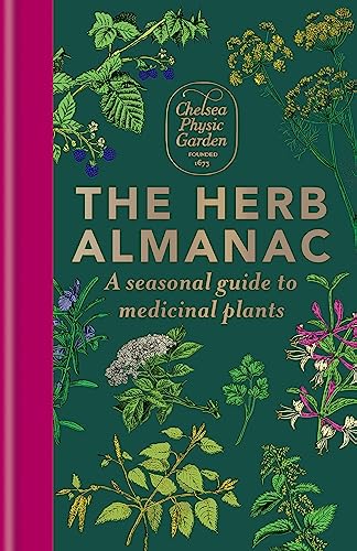 The Herb Almanac: A seasonal guide to medicinal plants