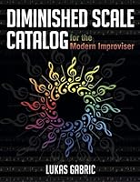 Diminished Scale Catalog: For the Modern Improviser B08DSR7J55 Book Cover
