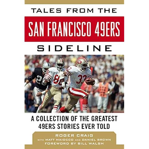 Tales from the San Francisco 49ers Sideline: A Collection of the Greatest 49ers Stories Ever Told Cover