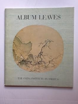 Album Leaves from the Sung and Yuan Dynasties