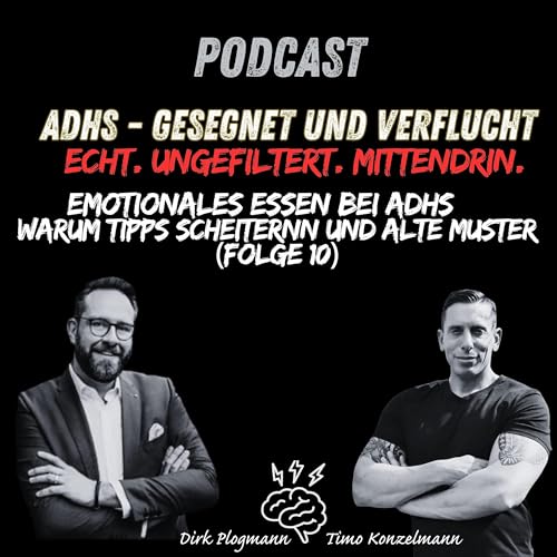 ADHS Podcast &ndash; gesegnet & verflucht | Emotionales Essen bei ADHS &ndash; warum Tipps scheitern I Teil 10