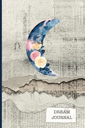 Dream Journal: Record and Interpret Your Dreams for Insight and