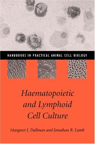 Haematopoietic and Lymphoid Cell Culture (Handbooks in Practical Animal Cell Biology)