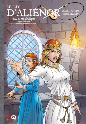 Le lit d'Aliénor - Tome 3 Jeux de dupes