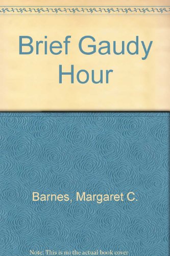 Brief Gaudy Hour 0441080146 Book Cover