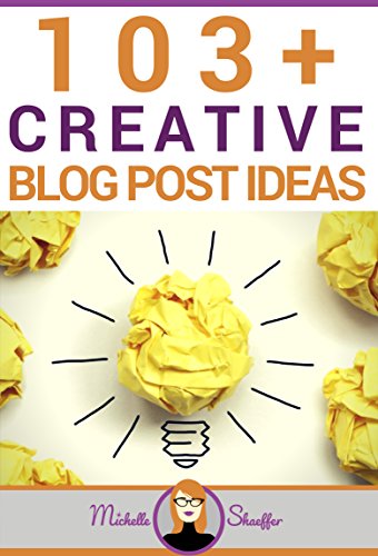 103+ Creative Blog Post Ideas: Business Blogging Ideas to Get You...