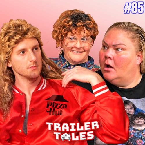Pizza Hut Hookup FAIL & WNBA Debate| Trailer Tales w/ Trailer Trash Tammy, Dave & Crystal | Ep 85 cover art