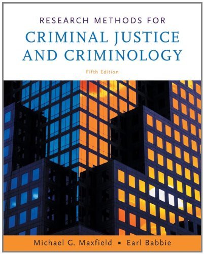 Research Methods for Criminal Justice and Criminology by Michael G. Maxfield (2007-03-13)