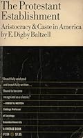 The Protestant Establishment: Aristocracy & Caste in America B002V38A8S Book Cover