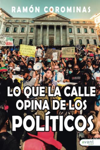 9788419584724 Lo que la calle opina de los políticos: Prontuario con 22 temas de ciencias políticas