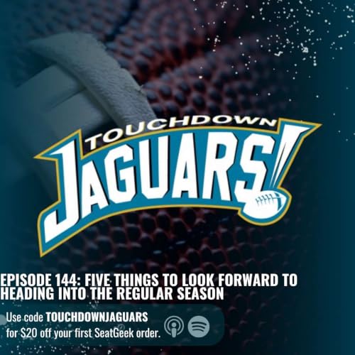 Episode 144: Five Things To Look Forward To Heading Into the Regular Season