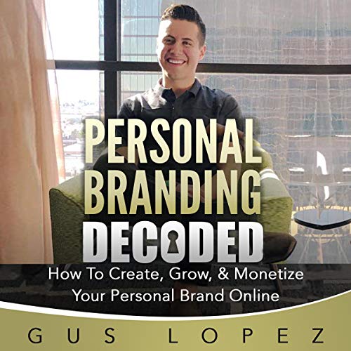 Personal Branding Decoded by Gus Lopez episode artwork