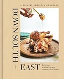 Down South + East: A Chinese American Cookbook
