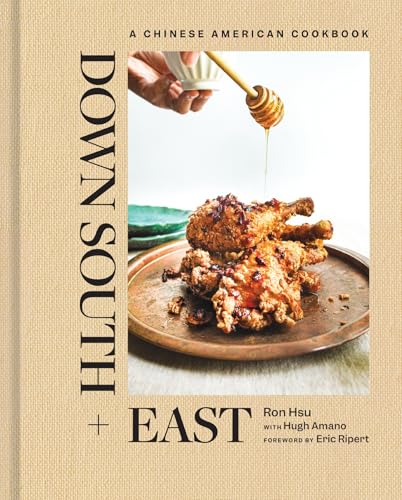Down South + East: A Chinese American Cookbook