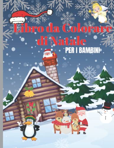 Libro da Colorare di Natale per bambini: Unico divertimento e carino disegni da colorare per i bambini con Babbo Natale
