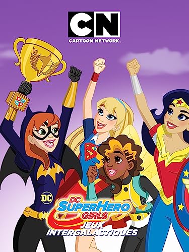 DC Super Hero Girls : Jeux Intergalactiques