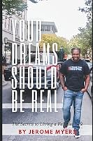 Your Dreams Should Be Real... 1645700518 Book Cover