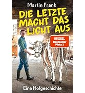 Die Letzte macht das Licht aus: Eine Hofgeschichte