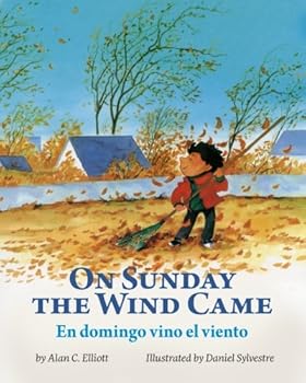 Paperback On Sunday the Wind Came / En domingo vino el viento: Babl Children's Books in Spanish and English Book