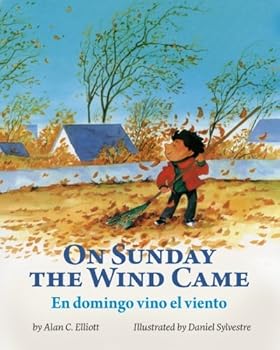 Paperback On Sunday the Wind Came / En domingo vino el viento: Babl Children's Books in Spanish and English Book