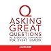 Asking Great Questions: An Essential Companion for Every Leader (CONVERSATION TOOLS FOR LIFE AND LEADERSHIP)