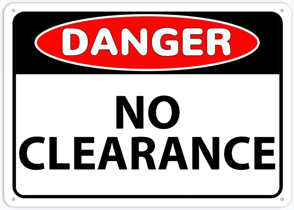 8"x12" Aluminum Tin Sign Plate - Danger No Clearance - Safety Restriction Alert, Caution Warning Notice