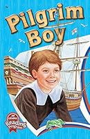 Pilgrim Boy - Abeka Historical Fiction Illustrated Chapter Book B087N7T5DX Book Cover
