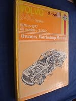 Volvo 240 Series : All models : 1974 thru 1979 : 121 cu in (1986 cc) ohv : 130 cu in (2127 cc) ohc : Owners Workshop Manual (Haynes Automotive Repair Manual Series) 0856962708 Book Cover