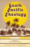 South Pacific Theology: Papers from the Consultation on Pacific Theology, Papua New Guinea, January 1986 1870345010 Book Cover