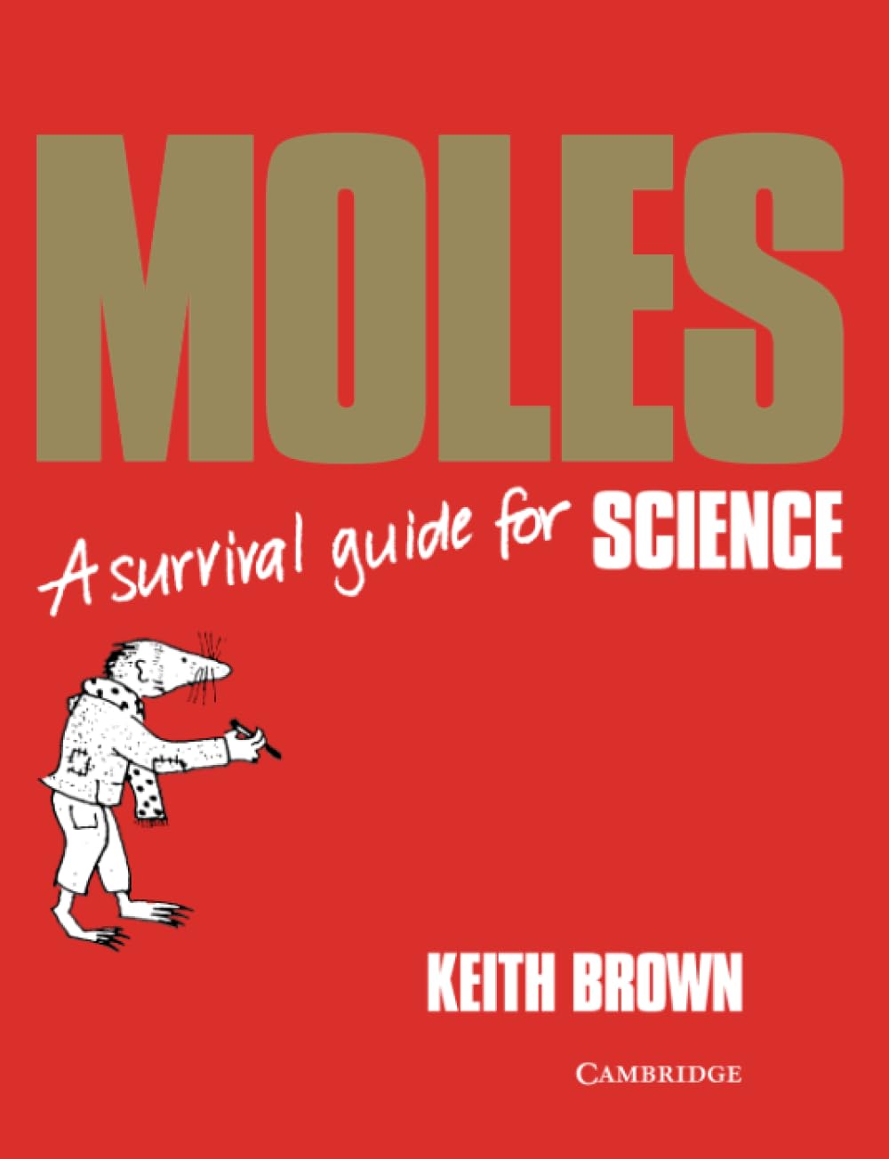 Moles: A Survival Guide (Cambridge International IGCSE) - Brown, Keith