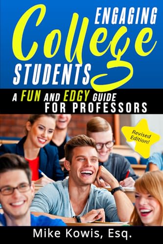 Engaging College Students: A Fun and Edgy Guide for Professors