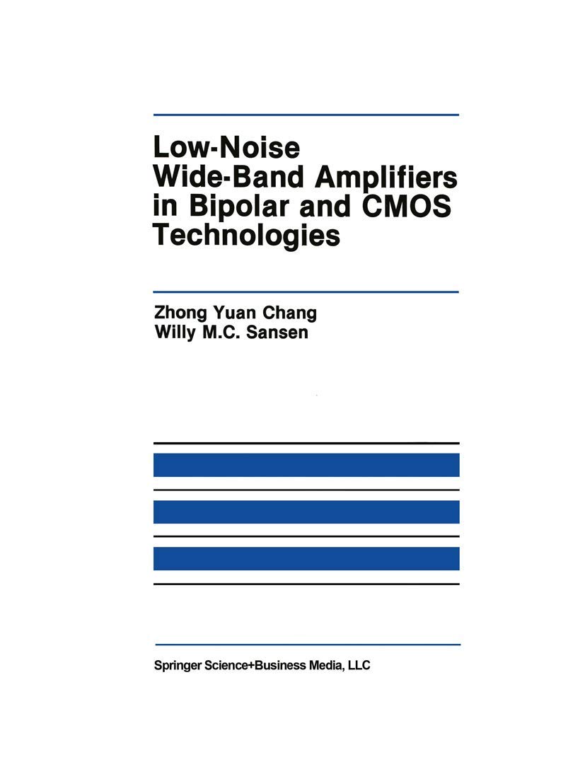 Buy Low-Noise Wide-Band Amplifiers in Bipolar and CMOS Technologies: 117 (The Springer International Series in Engineering and Computer Science) — BookShops.in