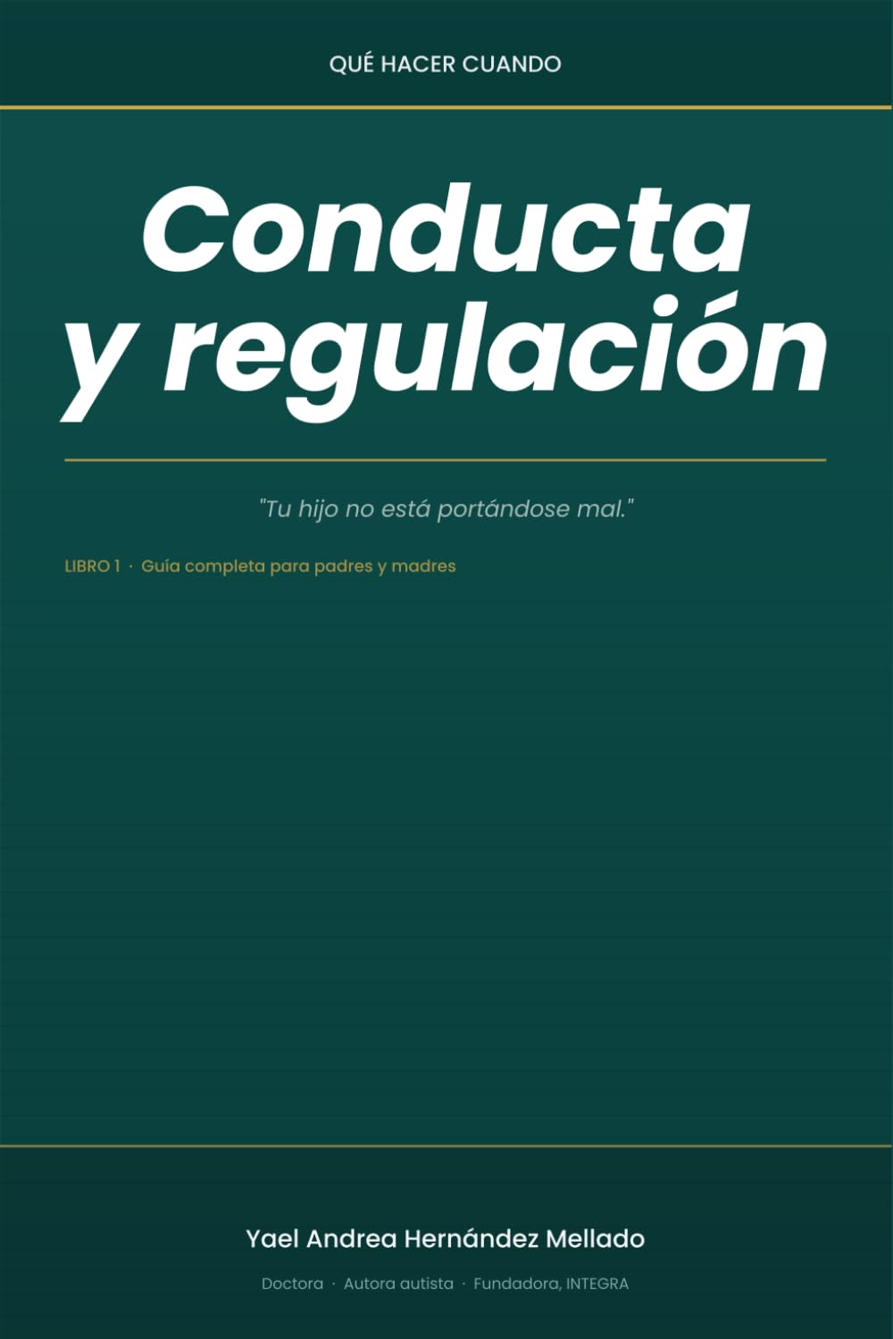 Conducta y Regulación: Tu hijo no está portandose mal