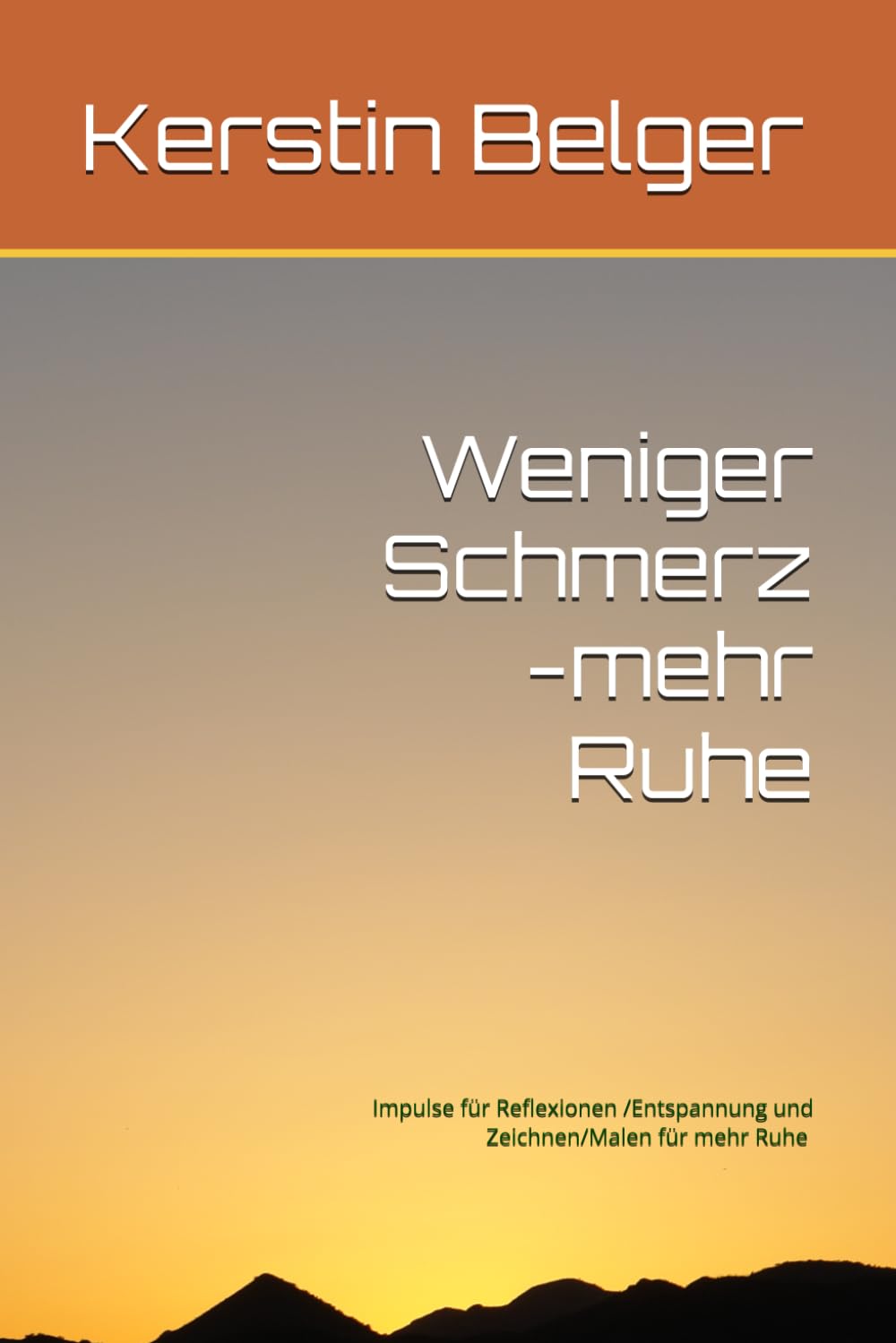 Weniger Schmerz -mehr Ruhe: Schmerztagebuch & Malbuch für gute und schwierige Tage