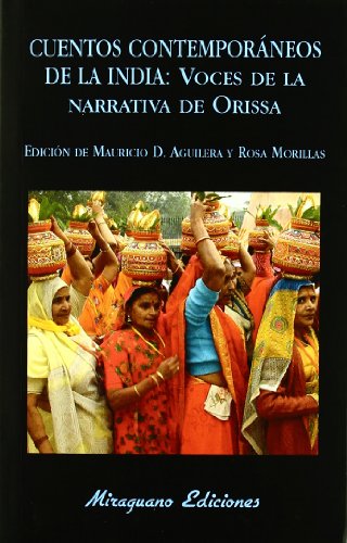 Cuentos contemporáneos de la India: voces de la narrativa de Orissa (Libros de los Malos Tiempos)